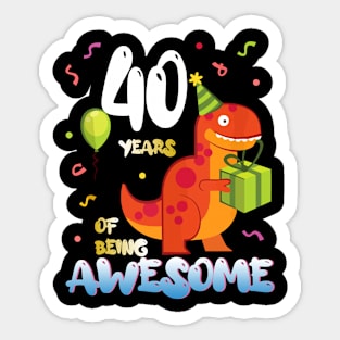 40th Birthday Dinosaur Dino Lover Themed 40 Year Sticker